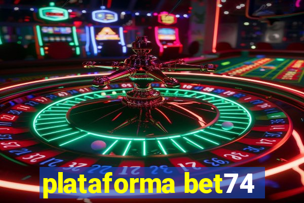 plataforma bet74